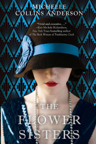 Title: The Flower Sisters, Author: Michelle Collins Anderson