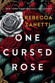 Title: One Cursed Rose, Author: Rebecca Zanetti