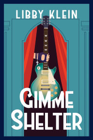 Title: Gimme Shelter, Author: Libby Klein