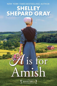 Title: A Is for Amish, Author: Shelley Shepard Gray