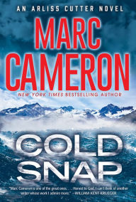 Title: Cold Snap: An Action Packed Novel of Suspense, Author: Marc Cameron