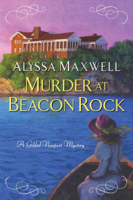 Title: Murder at Beacon Rock, Author: Alyssa Maxwell