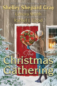 Title: The Christmas Gathering, Author: Shelley Shepard Gray