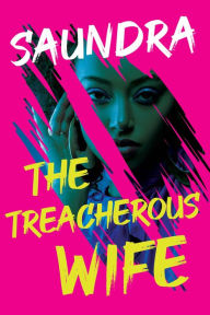 Title: The Treacherous Wife, Author: Saundra
