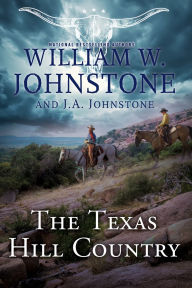 Title: The Texas Hill Country, Author: William W. Johnstone