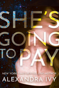 Title: She's Going to Pay, Author: Alexandra Ivy