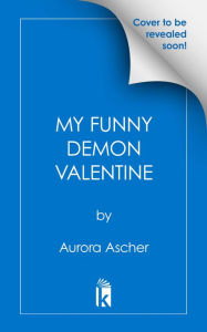 Title: My Funny Demon Valentine, Author: Aurora Ascher