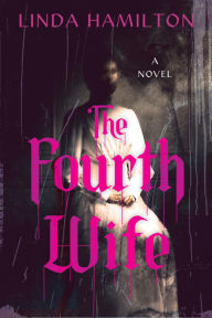 Title: The Fourth Wife, Author: Linda Hamilton