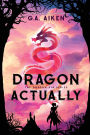 Dragon Actually