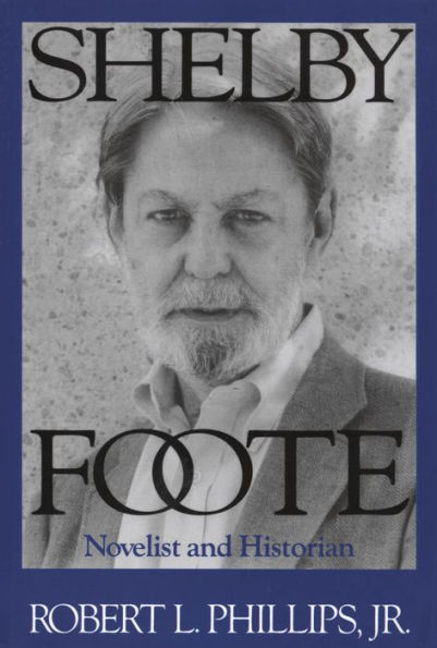 Shelby Foote: Novelist and Historian