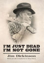 I'm Just Dead, I'm Not Gone