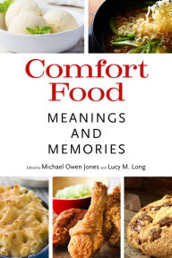 Title: Comfort Food: Meanings and Memories, Author: Michael Owen Jones