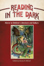 Reading in the Dark: Horror in Children's Literature and Culture