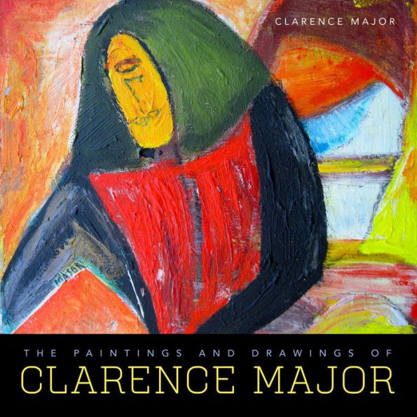 The Paintings and Drawings of Clarence Major