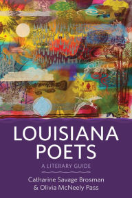 Title: Louisiana Poets: A Literary Guide, Author: Catharine Savage Brosman