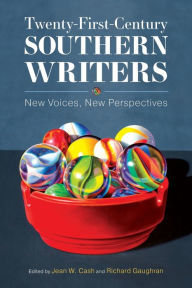 Title: Twenty-First-Century Southern Writers: New Voices, New Perspectives, Author: Jean W. Cash