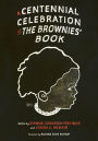 A Centennial Celebration of The Brownies' Book