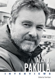 Title: Alan J. Pakula: Interviews, Author: Tom Ryan