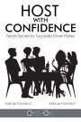 Host with Confidence: French Secrets for Successful Dinner Parties