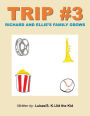 TRIP #3: RICHARD AND ELLIE'S FAMILY GROWS