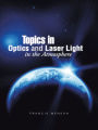 Topics in Optics and Laser Light in the Atmosphere