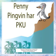 Title: Penny Pingvin Har PKU, Author: Laurie Bernstein