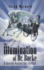 The Illumination of Dr. Bucke: A Journey Beyond the Intellect