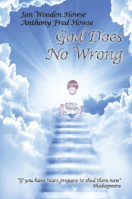 Title: God Does No Wrong, Author: Jan Wooden Howse