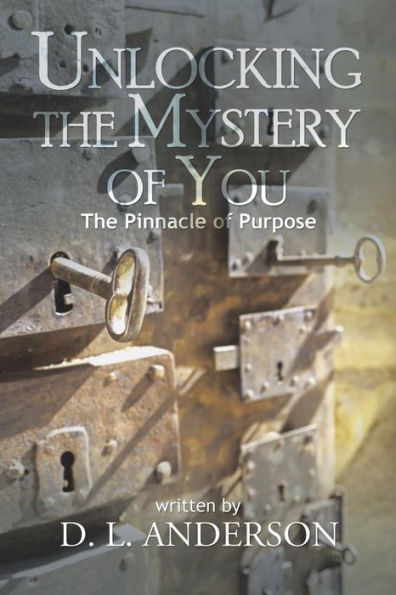 Unlocking the Mystery of You: The Pinnacle of Purpose