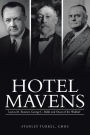 Hotel Mavens: Lucius M. Boomer, George C. Boldt and Oscar of the Waldorf