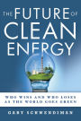 The Future of Clean Energy: Who Wins and Who Loses as the World Goes Green