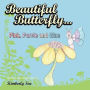 Beautiful Butterfly...Pink, Purple and Blue