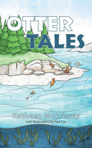 Title: Otter Tales, Author: Katheen Morrissey