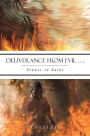 Deliverance from Evil . . .: Sinner to Saint