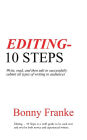 Editing - 10 Steps: Write, read, and then edit to successfully submit all types of writing to audiences