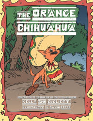 Title: The Orange Chihuahua, Author: Kelly Ann Guglietti