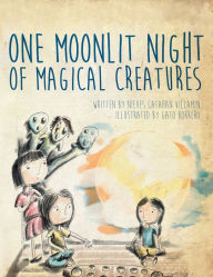 Title: One Moonlit Night of Magical Creatures, Author: Nieves Catahan Villamin