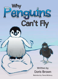Title: Why Penguins Can't Fly, Author: Doris Brown