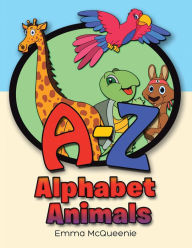 Title: Alphabet Animals, Author: Emma McQueenie