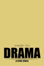 Drama: A True Story