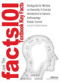 Studyguide for Window on Humanity: A Concise Introduction to General Anthropology by Kottak, Conrad, ISBN 9780078035081