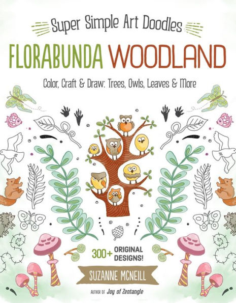 FloraBunda Woodland: Super Simple Art Doodles: Color, Craft & Draw: Trees, Owls, Leaves & More