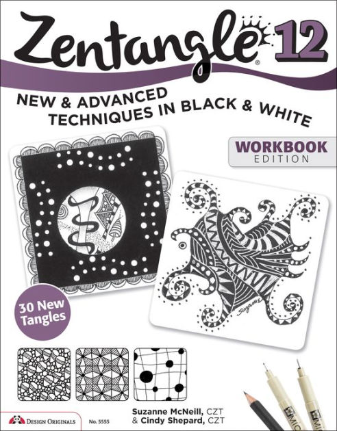 Zentangle 6, Expanded Workbook Edition: Making Cards with Stencils [Book]