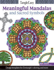 Title: TangleEasy Meaningful Mandalas and Sacred Symbols: Design templates for Zentangle(R), coloring, and more, Author: Ben Kwok
