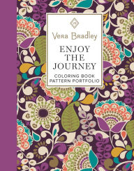Title: Vera Bradley Enjoy the Journey Coloring Book Pattern Portfolio, Author: Vera Bradley