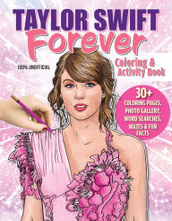 Title: Taylor Swift Forever Coloring & Activity Book, Author: Ava Moore