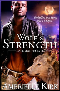 Title: Wolf's Strength, Author: Ambrielle Kirk
