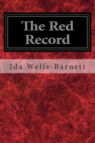 The Red Record: Tabulated Statistics and Alleged Causes of Lynching in the United States