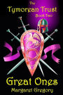 The Tymorean Trust Book Two: Great Ones