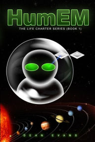 Title: HumEM: The Life Charter series (book 1), Author: Dean Joseph Evans